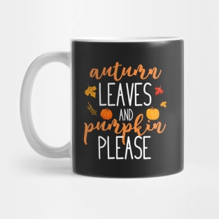 Autumn leaves and pumpkin please Mug